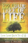 Etz Chaim: Tree of Life: Lessons Learned from the Tree of Life - Eric Walker, Jonathan Bernis