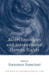 Biotechnologies and International Human Rights - Francesco Francioni