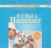 If I Had a Hammer: Stories of Building Homes and Hope with Habitat for Humanity - David Rubel, Dan John Miller