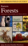 A Field Guide to Eastern Forests: North America - John C. Kricher, Gordon Morrison, Roger Tory Peterson