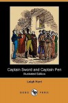 Captain Sword and Captain Pen (Illustrated Edition) (Dodo Press) - Leigh Hunt