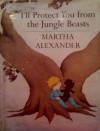 I'll Protect You from the Jungle Beasts - Martha Alexander