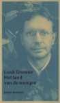 Het land van de wangen - Luuk Gruwez