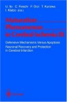 Maturation Phenomenon in Cerebral Ischemia III: Defensive Mechanisms Versus Apoptosis Neuronal Recovery and Protection in Cerebral Infarction - U. Ito