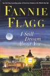 I Still Dream About You - Fannie Flagg