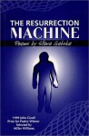 The Resurrection Machine: Poems - Steve Gehrke