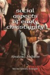 Social Aspects Of Early Christianity - Abraham J. Malherbe