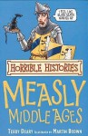 Measly Middle Ages (Horrible Histories) - Terry Deary