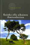 Kuinka olla aikuinen ihmissuhteissa - David Richo, Teija Hartikainen