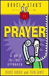 Bruce & Stan's Pocket Guide to Prayer: A User-Friendly Approach - Bruce Bickel, Stan Jantz