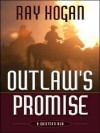 Outlaw's Promise: A Western Duo - Ray Hogan