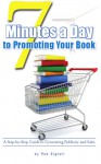 7 Minutes a Day to Promoting Your Book - Rob Bignell