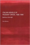 Italian Novels of Peasant Crisis, 1930-50: Bonfires in the Night - Brian Moloney