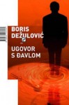 Ugovor s Đavlom - Boris Dežulović