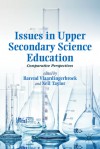 Issues in Upper Secondary Science Education: Comparative Perspectives - Barend Vlaardingerbroek, Neil Taylor