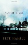 North River: A Novel - Pete Hamill