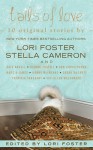 Tails of Love - Stella Cameron, Lori Foster, Sarah McCarty, Kate Angell, Sue-Ellen Welfonder, Dianne Castell, Ann Christopher, Donna MacMeans, Patricia Sargeant, Marcia James