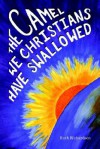 The Camel We Christians Have Swallowed - Ruth Richardson