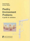 Poultry Environment Problems: A Guide to Solutions - David Charles, Andrew Walker