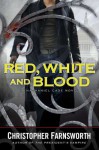 Red, White, and Blood - Christopher Farnsworth