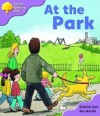 At The Park (Oxford Reading Tree: Stage 1+: Patterned Stories) - Roderick Hunt, Alex Brychta