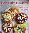 Honestly Healthy: Eat with your body in mind, the alkaline way - Natasha Corrett, Vicki Edgson, Lisa Linder