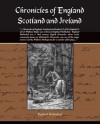 Chronicles of England, Scotland and Ireland - Raphael Holinshed