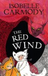 The Kingdom of the Lost Book 1: : The Red Wind - Isobelle Carmody