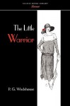 The Little Warrior - P.G. Wodehouse