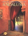 Houses and Palaces of Andalucia - Patricia Espinosa de los Monteros, Francesco Venturi, Patricia Espinosa De Los Montero