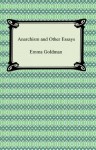 Anarchism and Other Essays [with Biographical Introduction] - Emma Goldman