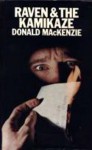 Raven and the Kamikaze - Donald MacKenzie