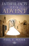 Faithful Facts for Advent - Paul L. Maier