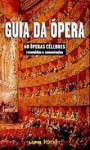 Guia da Ópera - Jeanne Suhamy, Paulo Neves