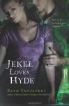 Jekel Loves Hyde - Beth Fantaskey