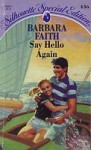 Say Hello Again (Silhouette Special Edition, #436) - Barbara Faith