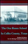 The One Room School in Collin County Texas - Heather Brown