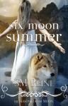 Six Moon Summer - S.M. Reine