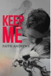 Keep Me - Faith Andrews