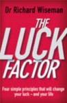 The Luck Factor: The Scientific Study of the Lucky Mind - Richard Wiseman