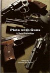 Plots With Guns - Anthony Neil Smith