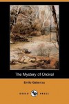 The Mystery of Orcival (Dodo Press) - Émile Gaboriau