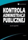 Kontrola administracji publicznej /Podręcznik akademicki - Jacek Jagielski