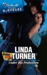 Under His Protection - Linda Turner