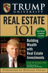 Trump University Real Estate 101: Building Wealth with Real Estate Investments - Gary W. Eldred, Donald Trump