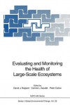 Evaluating and Monitoring the Health of Large-Scale Ecosystems - David J. Rapport, Connie L. Gaudet, Peter P. Calow