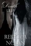 Death Lilly - Rebecca Nolan