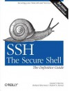 SSH, the Secure Shell: The Definitive Guide: The Definitive Guide - Daniel j Barrett, Richard E Silverman, Robert G Byrnes