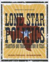 Lone Star Politics: Tradition and Transformation in Texas - Ken Collier