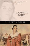 The Captive Bride (House of Winslow Book #2) - Gilbert Morris